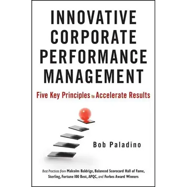 Innovative Corporate Performance Management: Five Key Principles to Accelerate Results