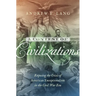 A Contest of Civilizations: Exposing the Crisis of American Exceptionalism in the Civil War Era