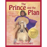 The Prince and the Plan: Lead Your Children to Jesus in 24 Memory-Making Lessons
