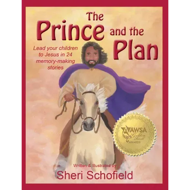 The Prince and the Plan: Lead Your Children to Jesus in 24 Memory-Making Lessons