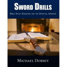 Sword Drills: Bible Study Exercises For The Spiritual Warrior