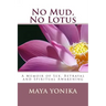 No Mud, No Lotus: A Memoir of Sex, Betrayal, and Spiritual Awakening