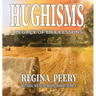 Hughisms: A Legacy of Life Lessons