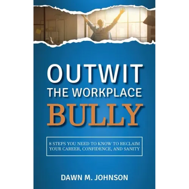 Outwit the Workplace Bully
