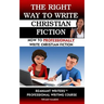 The Right Way to Write Christian Fiction