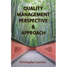 Quality Management Perspective & Approach: Managing and improving quality in China, and elsewhere in the world
