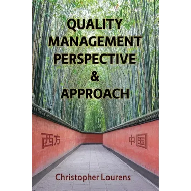 Quality Management Perspective & Approach: Managing and improving quality in China, and elsewhere in the world