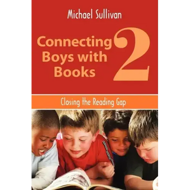 Connecting Boys with Books 2: Closing the Reading Gap