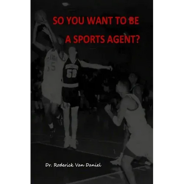 So You Want To Be A Sports Agent?