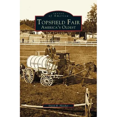 Topsfield Fair: America's Oldest