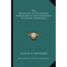 The Social Life of the Navajo Indians with Some Attention to Minor Ceremonies