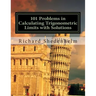 101 Problems in Calculating Trigonometric Limits with Solutions