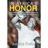 In Africa's Honor: Dick Tiger Versus Gene Fullmer III-A Blast from Nigeria's Glorious Past