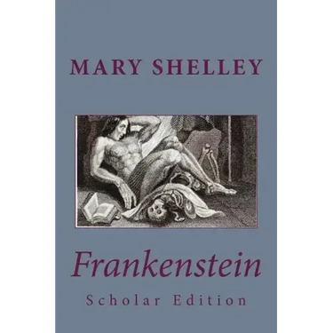Frankenstein Scholar Edition