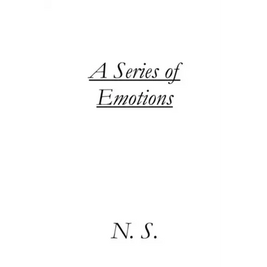 A Series of Emotions: A Collection of Short Stories and Poems