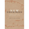 New Countries: Capitalism, Revolutions, and Nations in the Americas, 1750-1870