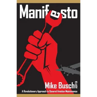 Manifesto: A Revolutionary Approach to General Aviation Maintenance