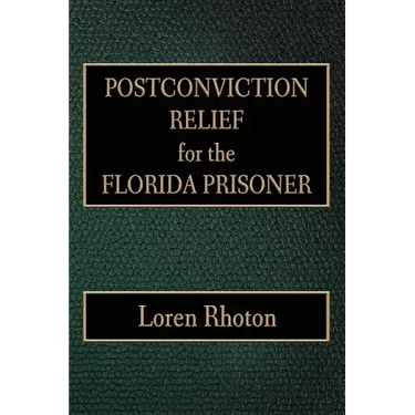 Postconviction Relief for the Florida Prisoner