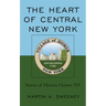 The Heart of Central New York: Stories of Historic Homer, NY