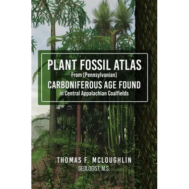 Plant Fossil Atlas From (Pennsylvanian) Carboniferous Age Found in Central Appalachian Coalfields