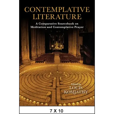 Contemplative Literature: A Comparative Sourcebook on Meditation and Contemplative Prayer