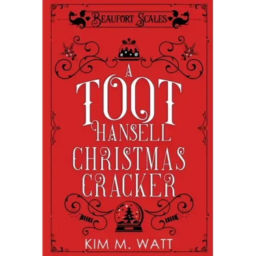 A Toot Hansell Christmas Cracker: A Beaufort Scales Christmas Collection