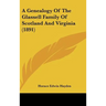 A Genealogy Of The Glassell Family Of Scotland And Virginia (1891)