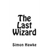 The Last Wizard