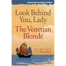 Look Behind You, Lady / The Venetian Blonde