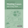 Hunting Causes and Using Them: Approaches in Philosophy and Economics