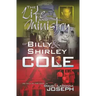 The Life and Ministry of Billy and Shirley Cole: A True Story That Reads Like the Book of Acts