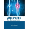 Osteoarthritis: The Complete Guide