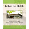 ESL in the Middle: Lessons Guide for Teaching Intermediate English Volume Two