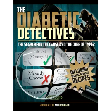 The Diabetic Detectives: The Search for the Cause and the Cure of Type 2