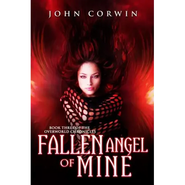Fallen Angel of Mine: Book Three of the Overworld Chronicles