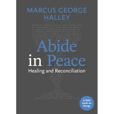Abide in Peace: Healing and Reconciliation