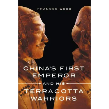 China's First Emperor and His Terracotta Warriors