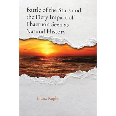 Battle of the Stars and the Fiery Impact of Phaethon Seen as Natural History