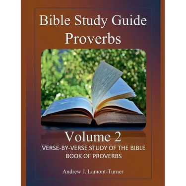 Bible Study Guide: Proverbs Volume 2