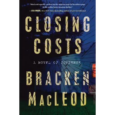 Closing Costs: A Novel of Suspense