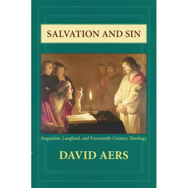 Salvation and Sin: Augustine, Langland, and Fourteenth-Century Theology