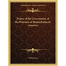 Frame of the Government of the Province of Pennsylvania in America