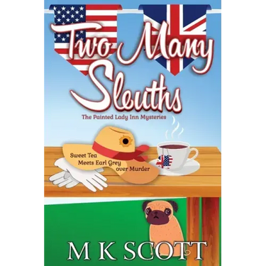 Two Many Sleuths: Sweet Tea Meets Earl Grey Over Murder
