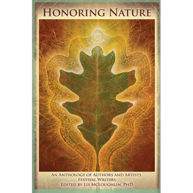 Honoring Nature: An Anthology of Authors and Artists Festival Writers