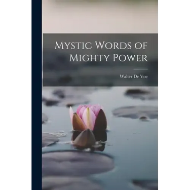 Mystic Words of Mighty Power