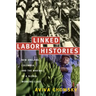 Linked Labor Histories: New England, Colombia, and the Making of a Global Working Class