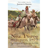 Nez Perce Summer, 1877: The U.S. Army and the Nee-Me-Poo Crisis