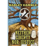 Neither Liberty Nor Justice: The Last Days of Woodson and Calvin Blasingame