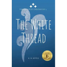 The White Thread: The Gateway Chronicles 3