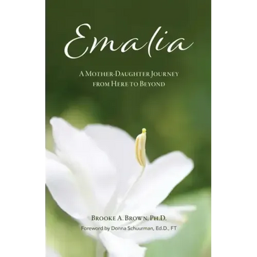 Emalia: A Mother-Daughter Journey from Here to Beyond